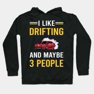 3 People Drifting Drift Hoodie